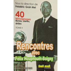 Rencontre avec Félix Houphouët Boigny tome 2