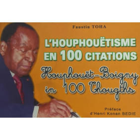 L'Houphouëtisme en 100 citations