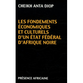 Les Fondements économiques et culturels d'un État fédéral d'Afrique noire - édition revue et corrigée - Poche