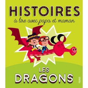Histoires à lire avec papa et maman - Les dragons - Album