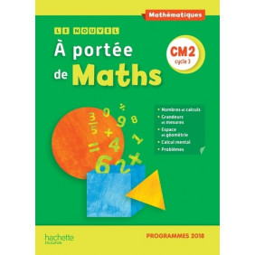 Mathématiques CM2 cycle 3 le nouvel à portée de maths - Grand Format Edition 2019