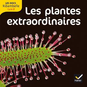 Lees plantes extraordinaires - Grande section, CP, CE1 Cycle 2 Edition 2012 - Grand Format
