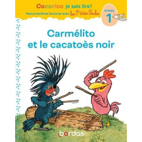 Carmélito et le cacatoès noir - Niveau 1 - Grand Format - Dès 6 ans