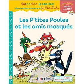 Les P'tites Poules & les amis masqués - Niveau 1 : Adapté aux dys - Grand Format - Dès 6 ans