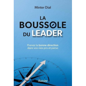 La boussole du leader - Prenez la bonne direction dans vos vies pro et perso - Grand Format