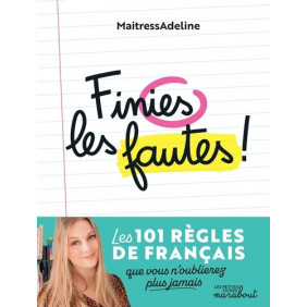 Finies les fautes ! - Les 101 règles de grammaire
