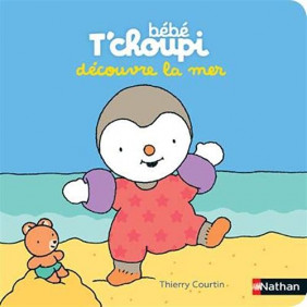 Bébé T'choupi découvre la mer - Livre d'éveil bébé dès 6 mois