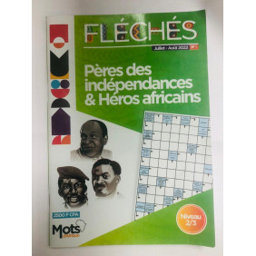 Mots fléchés n°1 juillet- août 2022 ,"père des indépendances et héros africains