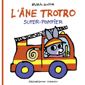 L'ane Trotro - Super-pompier - 2-3 ans - Album - Librairie de France