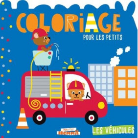 Les véhicules - Coloriage pour les petits - 6-8 ans - Album - Librairie de France