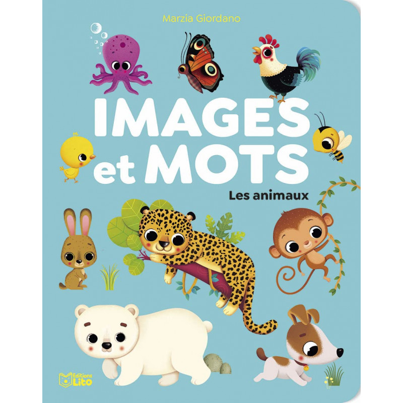 Images et mots - Les animaux - Dès 18 mois - Album - Librairie de France
