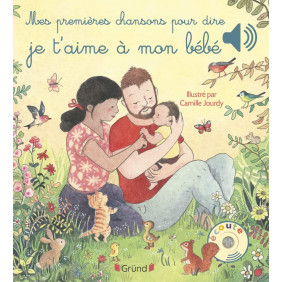 Mes premières chansons pour dire je t'aime à mon bébé- 3-6 ans - Album - Librairie de France