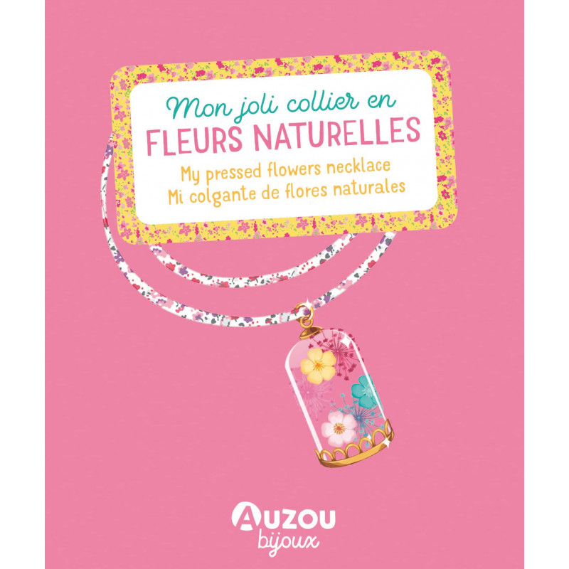Mon superbe bijou - Mon collier en fleurs naturelles - Dès 7 ans - Coffret produits - Librairie de France