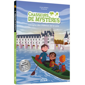 Chasseurs de mystères - L'énigme des châteaux de la Loire - 9-12 ans - Tome 6 - Grand Format - Librairie de France