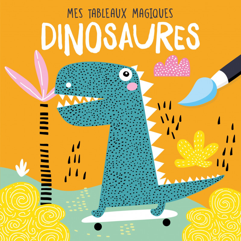 Dinosaures - Mes tableaux en peinture magique. Avec 1 pinceau - 4-6 ans - Album - Librairie de France
