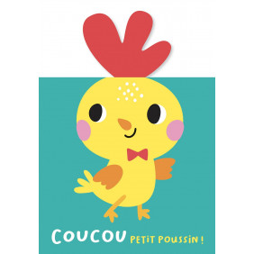 Coucou petit poussin ! - 0-3 ans - Album - Librairie de France