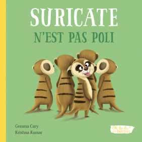 Suricate n'est pas poli - Dès 3 ans - Album - Librairie de France