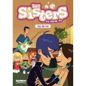 Les Sisters - La Série TV - 6-9 ans - tome 01 - Joy de toi - Poche  - Librairie de France