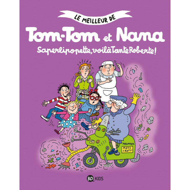 Le meilleur de Tom-Tom et Nana - Saperlipopette