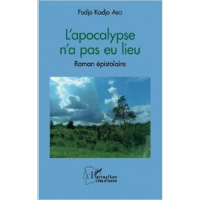 L'apocalypse n'a pas eu lieu - Roman épistolaire