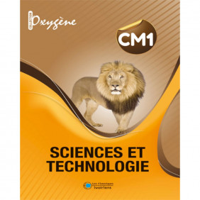 Sciences et technologie - Livre CM1 - Collection Oxygène