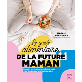 Le guide alimentaire de la future maman - Poche
