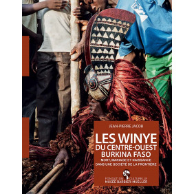 Les winye du Centre-Ouest Burkina Faso - Mort, mariage et naissance dans une société de la frontière - Grand Format