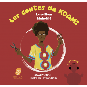 Les contes de Koami – Le coiffeur Makolélé - 6-8 ans