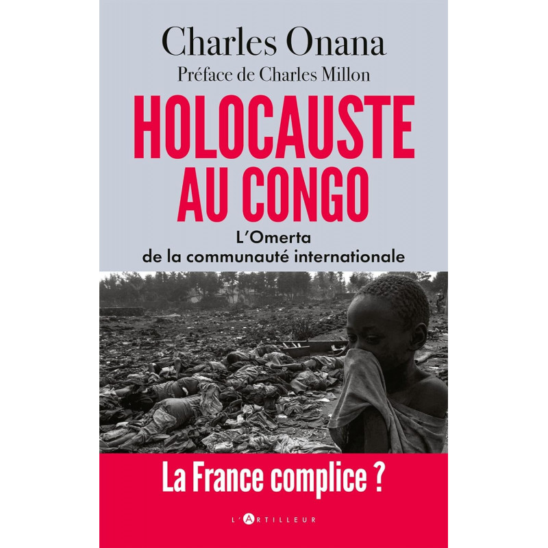 Holocauste au Congo - L'omerta de la communauté internationale - Grand Format - Librairie de France