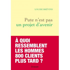 Pute n'est pas un projet d'avenir - Grand Format - Librairie de France