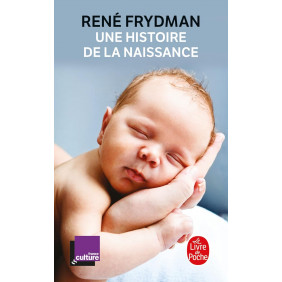 Une histoire de la naissance - Poche - Librairie de France