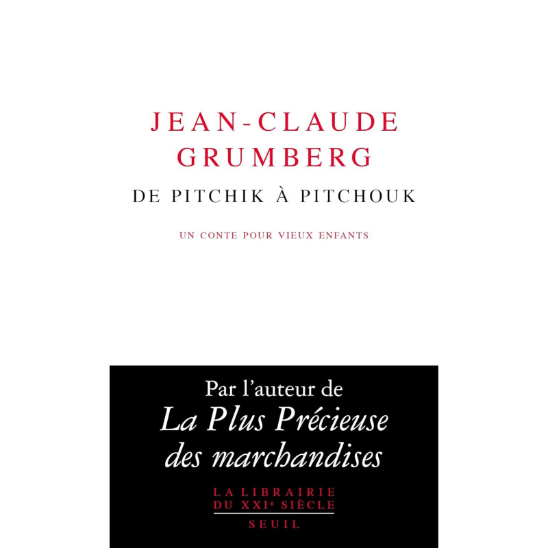 De Pitchik à Pitchouk - Un conte pour vieux enfants - Grand Format - Librairie de France