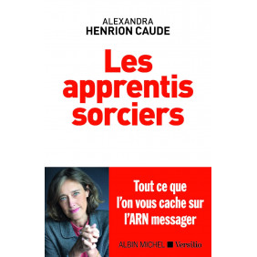 Les apprentis sorciers - Tout ce que l'on vous cache sur l'ARN messager - Grand Format - Librairie de France