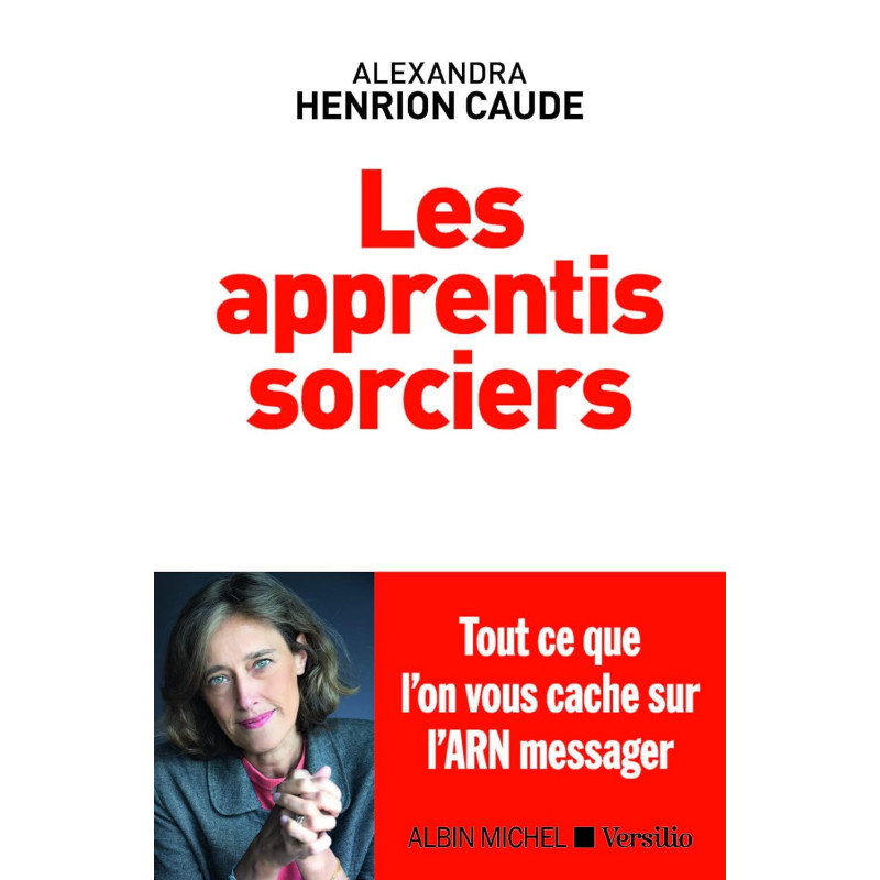 Les apprentis sorciers - Tout ce que l'on vous cache sur l'ARN messager - Grand Format - Librairie de France