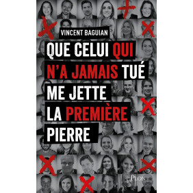 Que celui qui n'a jamais tué me jette la première pierre - Grand Format