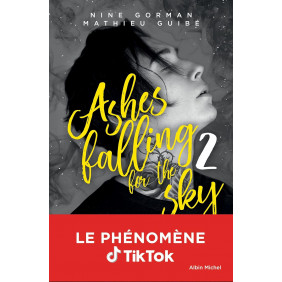 Ashes falling for the sky - Sky Burning Down To Ashes - Dès 16 ans - Tome 2 - Grand Format - Librairie de France
