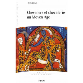 Chevaliers et chevalerie au Moyen Age - Librairie de France