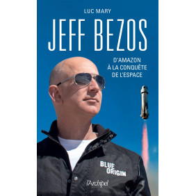 Jeff Bezos - D'Amazon à la conquête de l'espace - Grand Format - Librairie de France