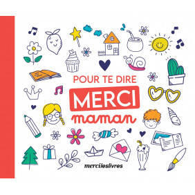 Pour te dire merci Maman - Album - Dès 6 ans