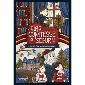 La Comtesse de Ségur et moi - Le journal d'une gouvernante anglaise - Grand Format Edition bilingue français-anglais