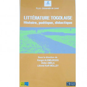 Littérature Togolaise - Histoire-Politique-Didactique - Editions Continents