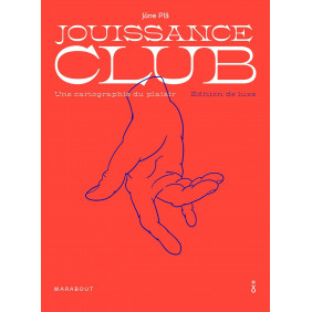 Jouissance club - Une cartographie du plaisir - Edition de luxe - Grand Format
