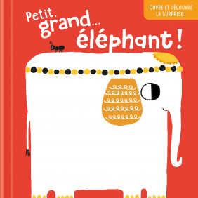 Petit, grand... éléphant ! - Album - Dès 3 ans