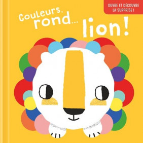 Couleurs, rond... lion ! - Album - Dès 3 ans