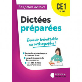 Dictées préparées - CE1- 7-8 ans - Les petits devoirs
