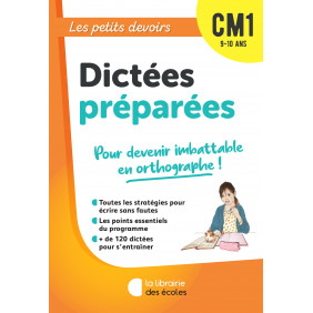 Dictées préparées - CM1- 9-10 ans - Les petits devoirs