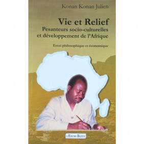 Vie et Relief pesanteurs socio-culturelles et développement de l'Afrique - Konan Konan Julien
