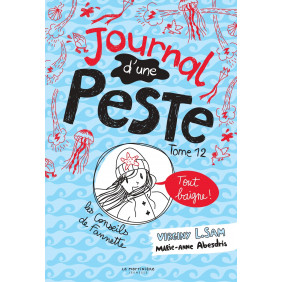 Journal d'une peste Tome 12 : Tout baigne ! - Grand Format - Dès 9 ans