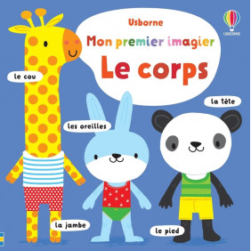 Le corps - Mon premier imagier - De 0 à 3 ans