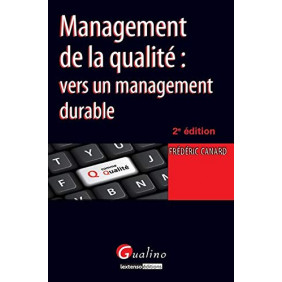 Management de la qualité : vers un management durable - 2ème édition